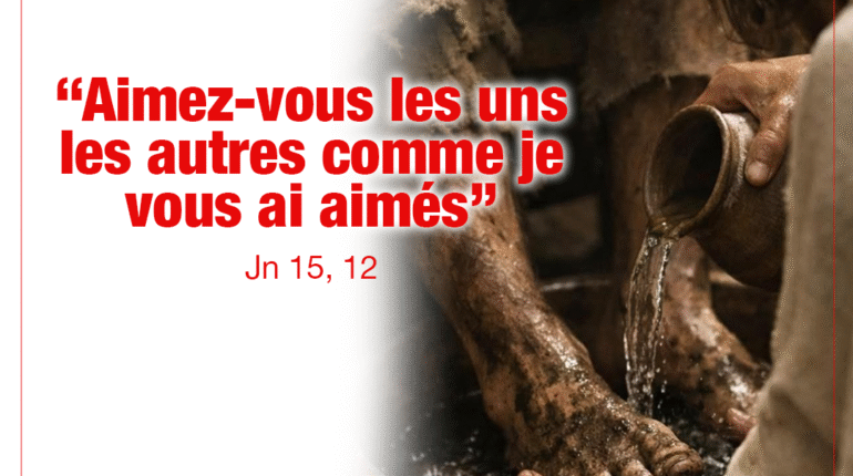 « Aimez-vous les uns les autres comme je vous ai aimés » Jn 15, 12