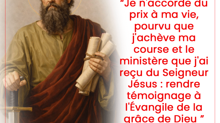 « Je n&rsquo;accorde du prix à ma vie, pourvu que j&rsquo;achève ma course et le ministère que j&rsquo;ai reçu du Seigneur Jésus : rendre témoignage à l&rsquo;Évangile de la grâce de Dieu » Act. 20, 24